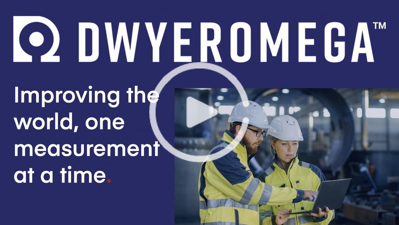 We're DwyerOmega: Improving the World, One Measurement at a Time